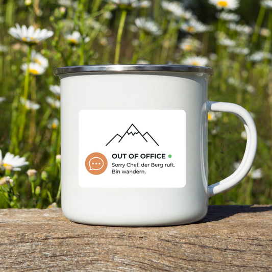 Emaille Tasse – Out of Office, Sorry Chef der Berg ruft