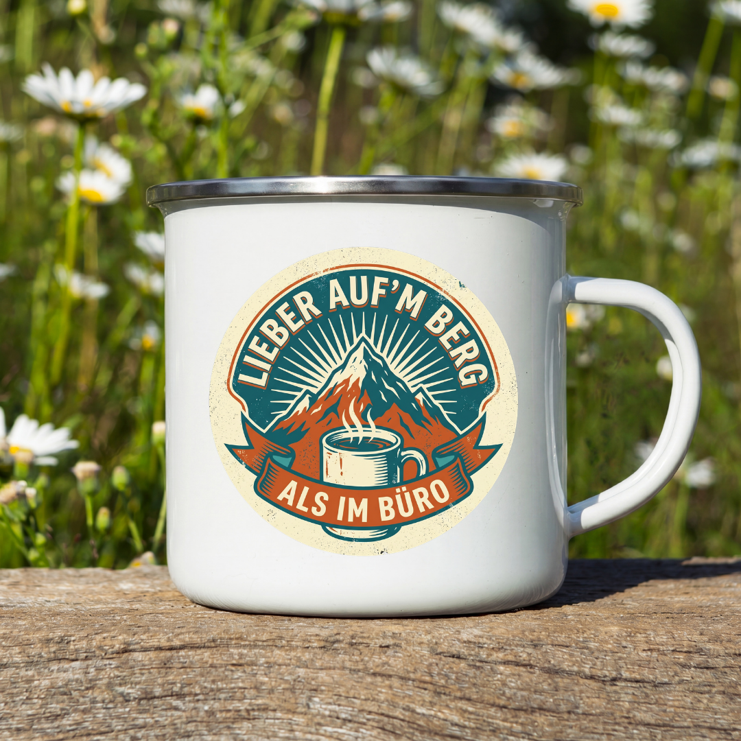 Emaille Tasse – Lieber auf'm Berg als im Büro