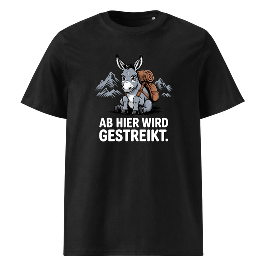 Ab hier wird gestreikt T-Shirt Unisex mit Wander-Spruch, Frontansicht
