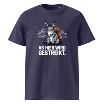 Ab hier wird gestreikt T-Shirt Unisex mit Wander-Spruch, weitere Ansicht