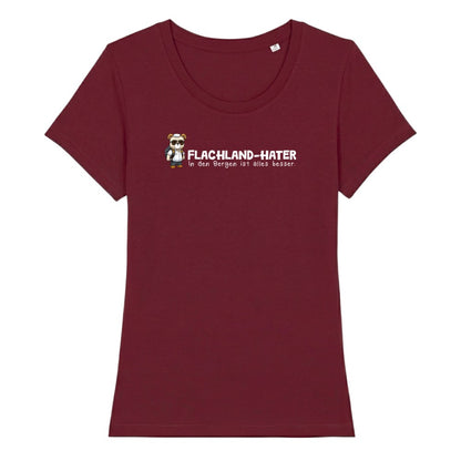 Flachland Hater Frauenshirt in Burgunder, Kraxelgaudi