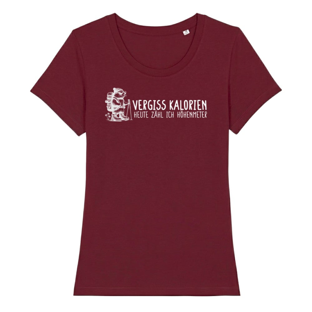 Vergiss Kalorien Frauenshirt in Burgunder, Kraxelgaudi
