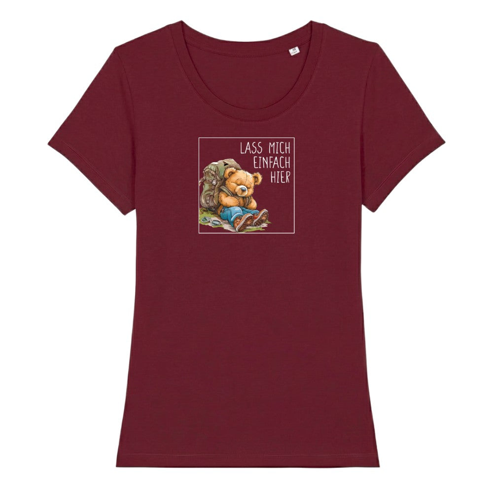 Lass mich einfach hier Frauenshirt in Burgunder, Kraxelgaudi
