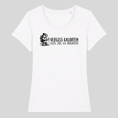 Vergiss Kalorien Frauenshirt in Weiß, Kraxelgaudi
