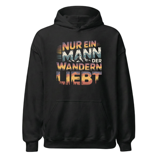 Nur ein Mann der Wandern liebt Hoodie Unisex mit Spruch, Frontansicht