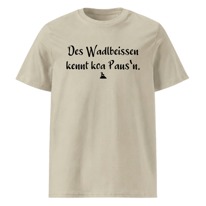 Wadlbeissen T-Shirt Unisex mit bayrischem Spruch, Farbvariante