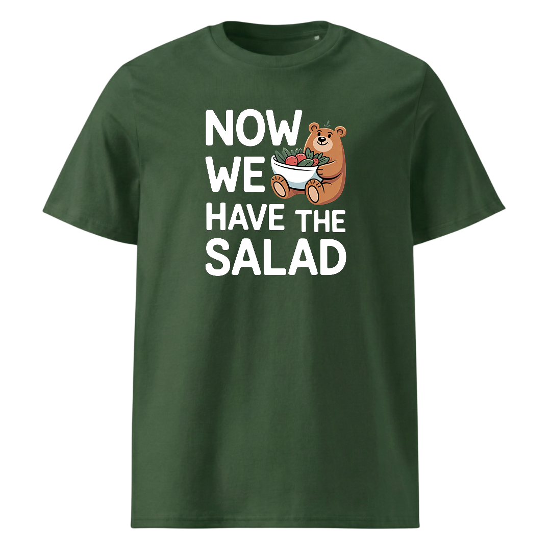 Now we have the Salad T-Shirt Unisex mit Spruch-Motiv, Detailansicht
