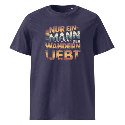 Nur ein Mann der Wandern liebt T-Shirt Unisex mit Wander-Motiv, weitere Ansicht