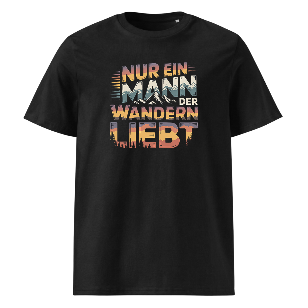 Nur ein Mann der Wandern liebt T-Shirt Unisex mit Wander-Motiv, Frontansicht
