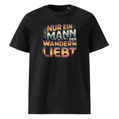 Nur ein Mann der Wandern liebt T-Shirt Unisex mit Wander-Motiv, Frontansicht