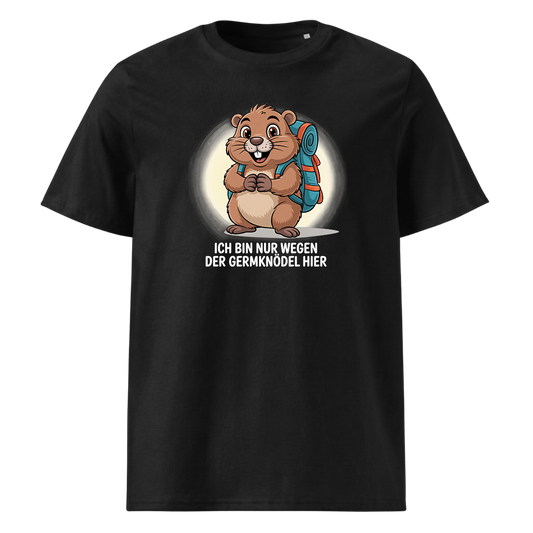 Wegen der Germknödel T-Shirt Unisex mit Hütten-Spruch, Frontansicht