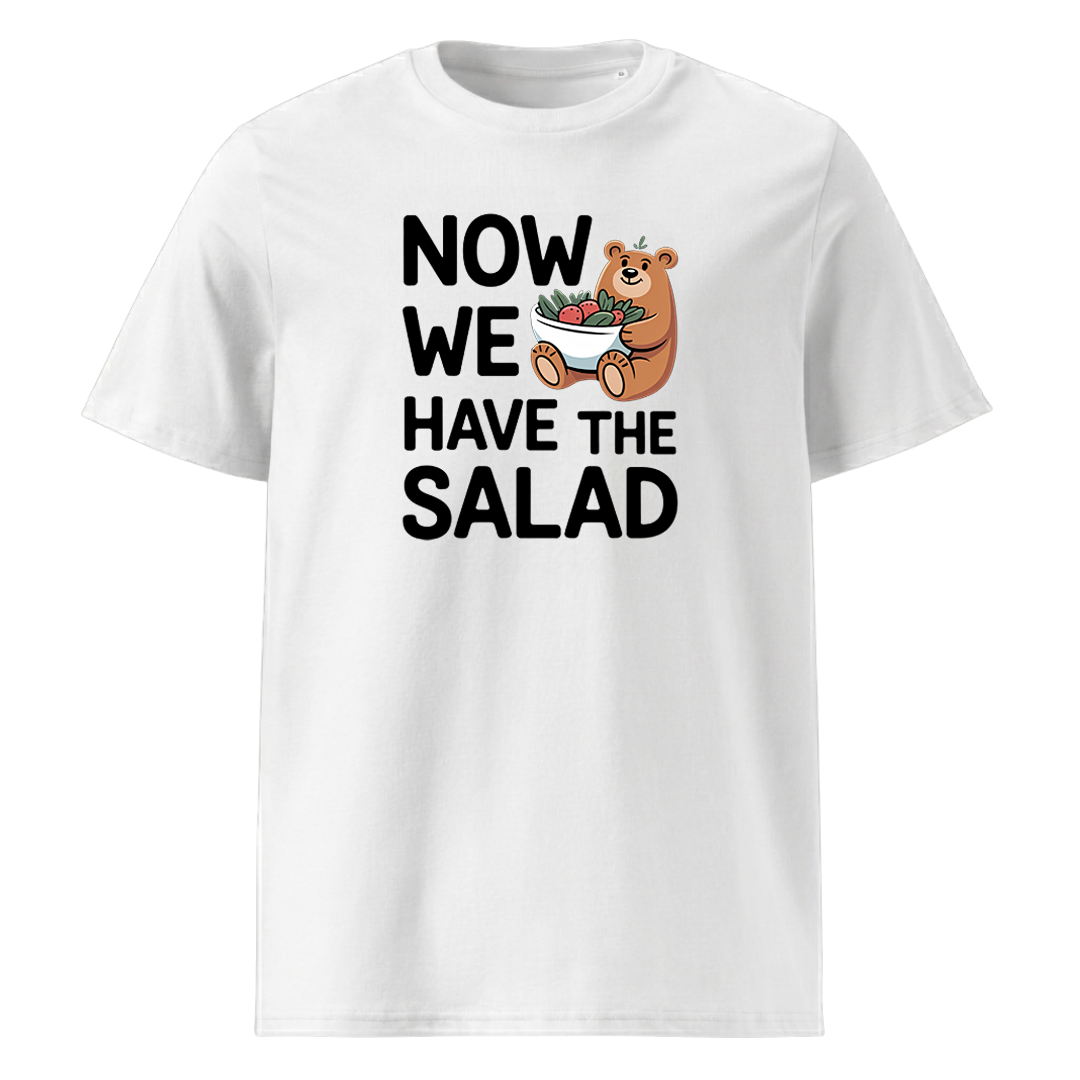 Now we have the Salad T-Shirt Unisex mit Spruch-Motiv, Motivdetail