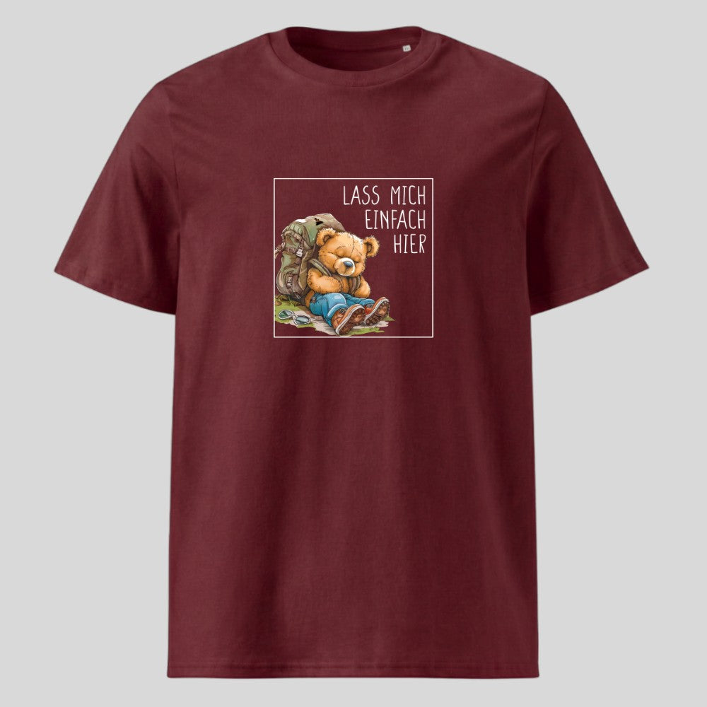 Lass mich einfach hier Unisex T-Shirt in Burgunder, Kraxelgaudi